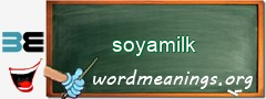 WordMeaning blackboard for soyamilk